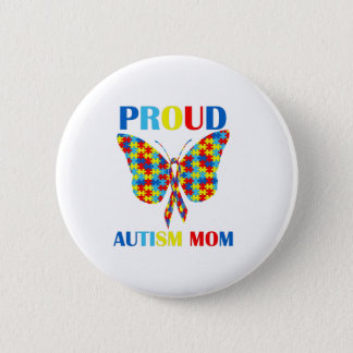 Autism Awareness Day Autism Mom Gift Proud Mom Button