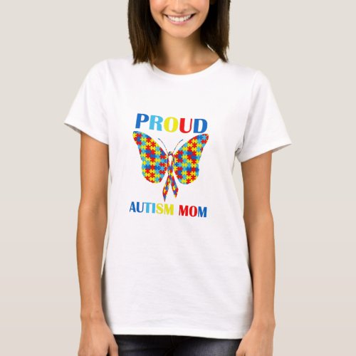Autism Awareness Day Autism Mom Gift Proud Mom T_Shirt