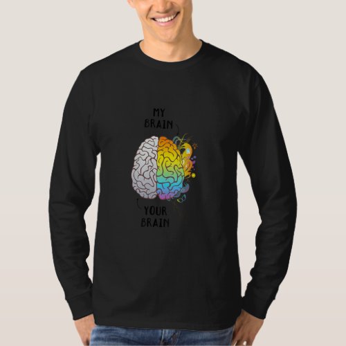 Autism Awareness Day Autistic Son Your Brain My Br T_Shirt