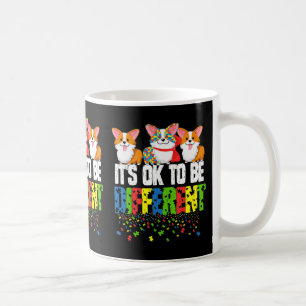 Autism Awareness Day Corgi, It's Ok To Be Differen Coffee Mug