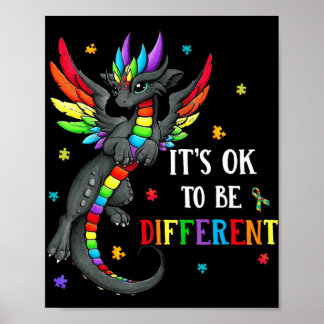 Autism Awareness Day Dragon Gift It's Ok To Be Dif Poster