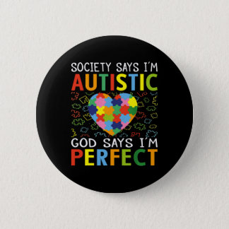Autism Awareness Day God Says I_m Perfect T-Shirt Button