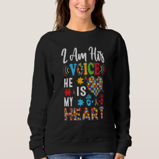 Autism Awareness Day I'm His Voice He Is My Heart Sweatshirt