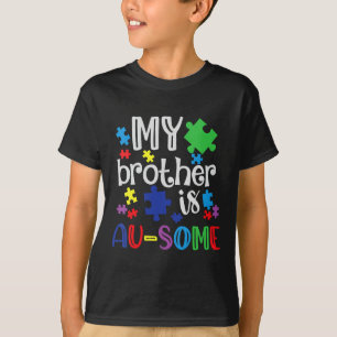 Autism Awareness Day My Brother Is Awesome Sister T-Shirt