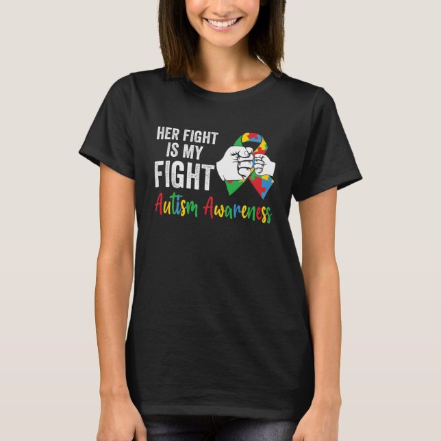 Autism Awareness Day Puzzles Ribbon Her Fight Is M T-Shirt (Front)