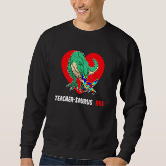 Autism Awareness Day Teachersaurus Rex Teacher Din Sweatshirt