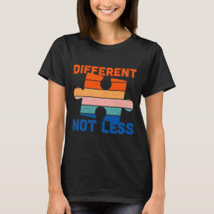 Autism Awareness Different Not Less T-Shirt