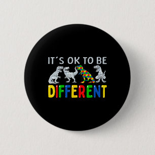 Autism Awareness Dinosaur Kid Boys It's Ok To Be D Button