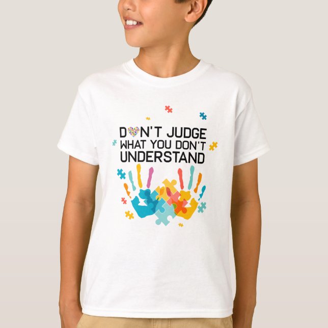 Autism Awareness Don't Judge Autism Mom Autism Dad T-Shirt (Front)