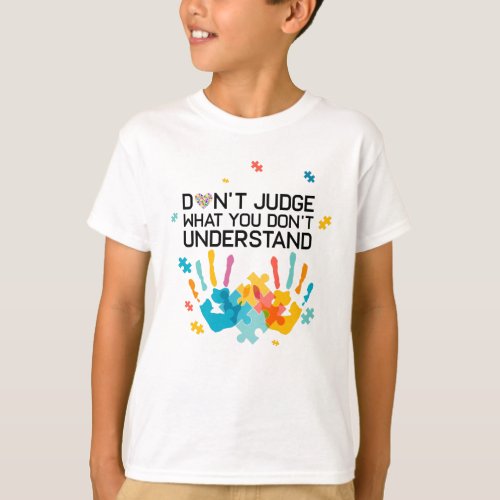 Autism Awareness Dont Judge Autism Mom Autism Dad T_Shirt
