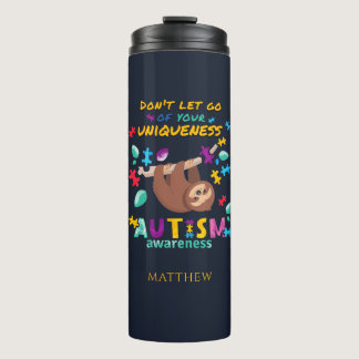 Autism Awareness Don't Let Go of Your Uniqueness Thermal Tumbler