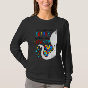 Autism Awareness Elephan I See Your True Colors Pu T-Shirt
