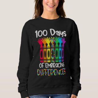 Autism Awareness Embrace Differences 100 Days Of S Sweatshirt