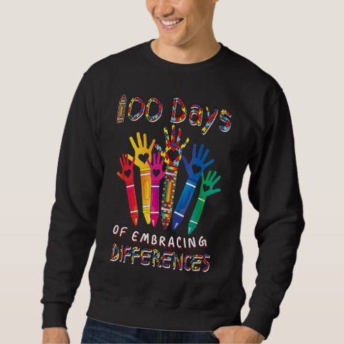 Autism Awareness Embrace Differences 100 Days Of S Sweatshirt