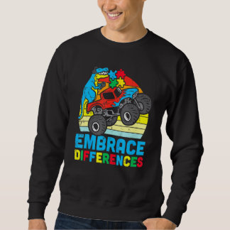 Autism Awareness Embrace Differences Trex Monster  Sweatshirt