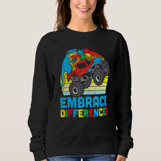 Autism Awareness Embrace Differences Trex Monster  Sweatshirt