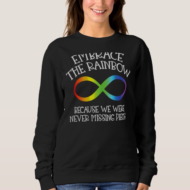 Autism Awareness Embrace The Rainbow Infinity Anti Sweatshirt (Front)