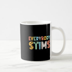 Autism Awareness Everybody Stims Autism Teacher Su Coffee Mug