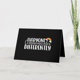 Autism Awareness Everyone Communicates Differently Card