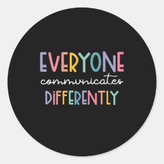 Autism Awareness Everyone Communicates Differently Classic Round Sticker