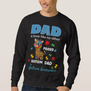 Autism Awareness Father Love Proud Autism Son Dad  Sweatshirt