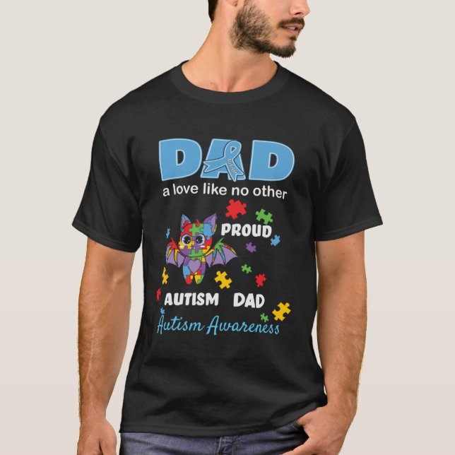Autism Awareness Father Love Proud Autism Son Daug T-Shirt (Front)