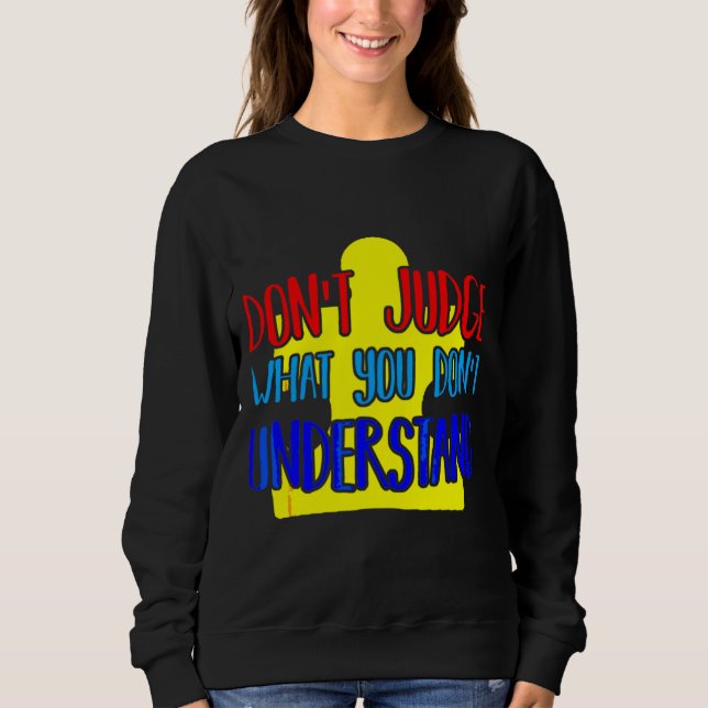 Autism Awareness For Autistic Kids Awareness Famil Sweatshirt (Front)