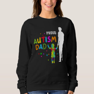 Autism Awareness  For Men  Proud Autism Dad Sweatshirt