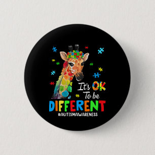 Autism Awareness Giraffe Women Kid Its Ok To Be Di Button