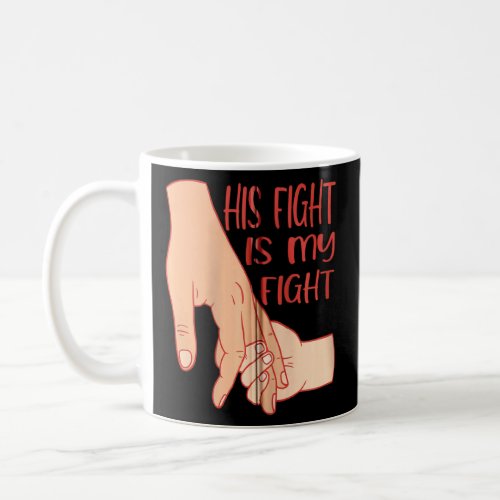 Autism Awareness His Fight Is My Fight Raising Chi Coffee Mug
