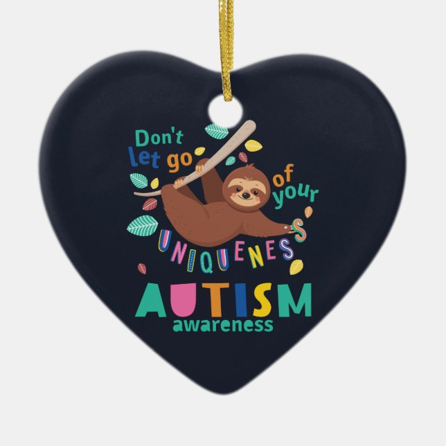 Autism Awareness Hold On To Your Uniqueness Sloth Ceramic Ornament (Front)