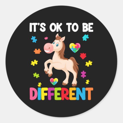 Autism Awareness Horse ItS Ok To Be Different Classic Round Sticker