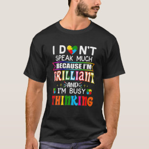 Autism Awareness I Don't Speak Much For Men Girl K T-Shirt