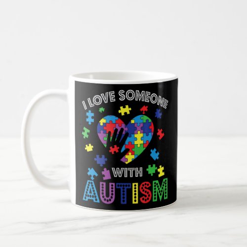 Autism Awareness I Love Someone With Autism Supp Coffee Mug