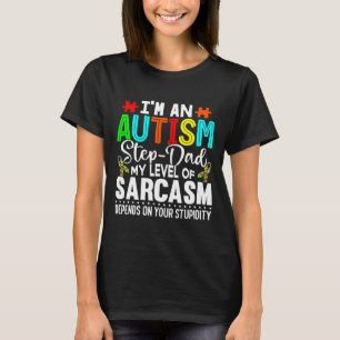 Autism Awareness I M An Autism Step Dad T-Shirt