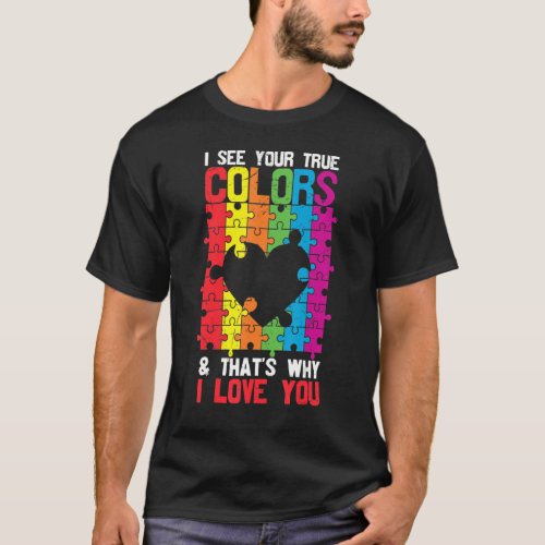 Autism Awareness I See Your True Colors Puzzle Pie T_Shirt