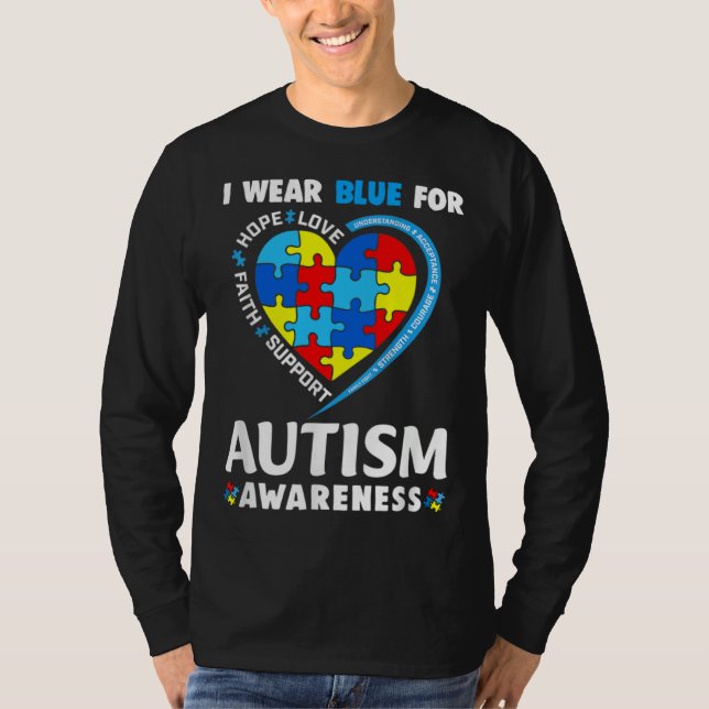 Autism Awareness  I Wear Blue For Autism Awareness T-Shirt (Front)
