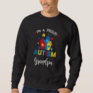 Autism Awareness I'm A Proud Autism Grandpa Sweatshirt
