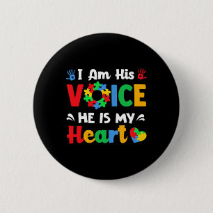 Autism Awareness I'm His Voice He Is My Heart Mom Button