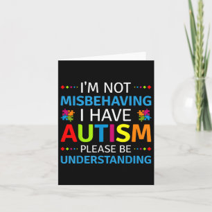 Autism Awareness Im Not Misbehaving I Have Autism Card