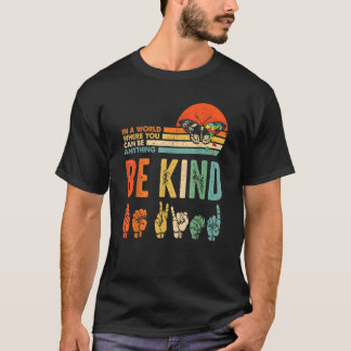 Autism Awareness In A World Where You Can Be Anyth T-Shirt