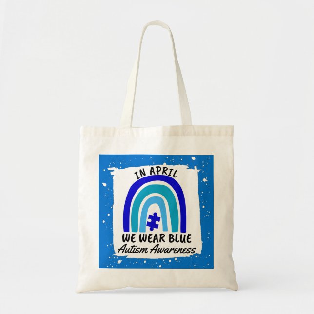 Autism Awareness In April We Wear Blue Tote Bag (Front)