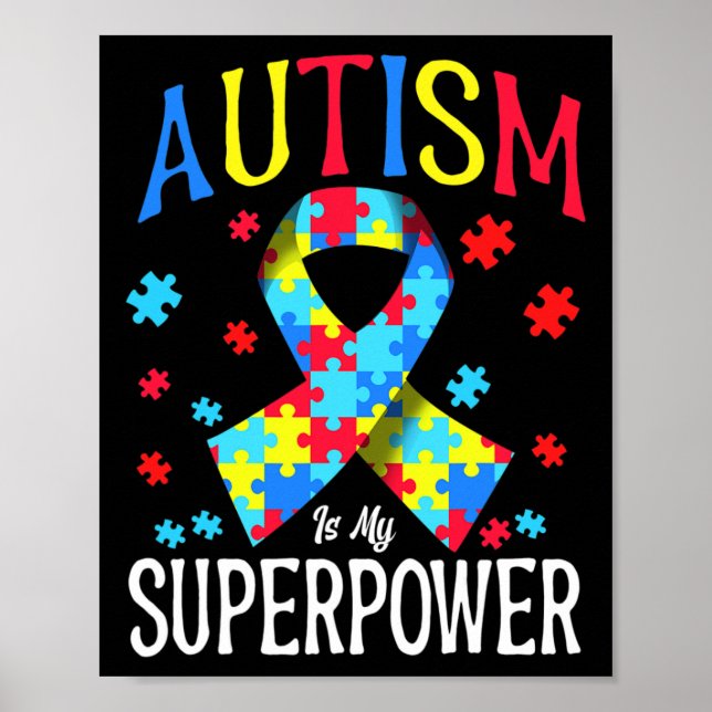 Autism Awareness Is My Superpower Puzzle Pieces Ri Poster (Front)
