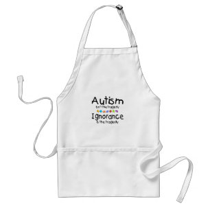 Autism Awareness Isnt The Tragedy Adult Apron
