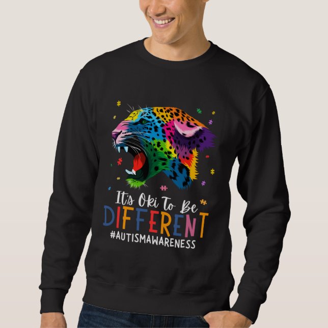 Autism Awareness It s Oki To Be Different Leopard  Sweatshirt (Front)