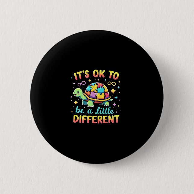 Autism Awareness It's Ok To Be A Little Different  Button (Front)