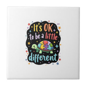 Autism Awareness It's Ok To Be A Little Different Ceramic Tile