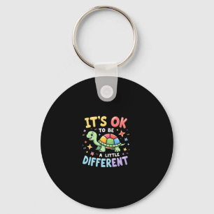 Autism Awareness It's Ok To Be A Little Different Keychain