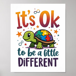 Autism Awareness It's Ok To Be A Little Different  Poster