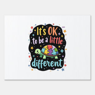 Autism Awareness It's Ok To Be A Little Different Sign